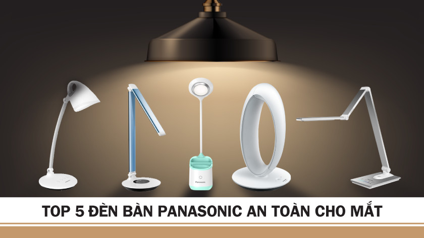 Top 5 đèn bàn LED Panasonic an toàn cho mắt bán chạy tại HITA